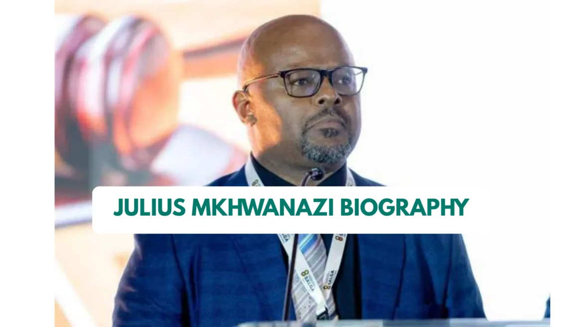 Julius Mkhwanazi Biography: Tribe, Age, Net Worth, Family, Nationality, Children