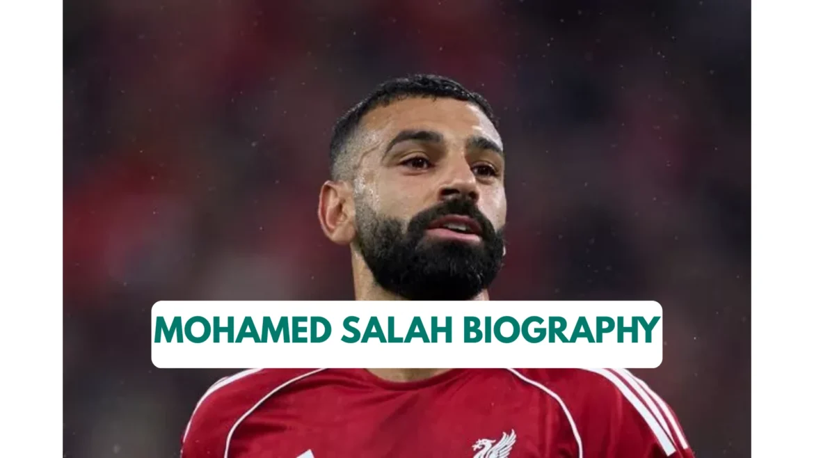 Mohamed Salah Biography: Wikipedia, Net Worth, Height, Religion, Stats, Wife