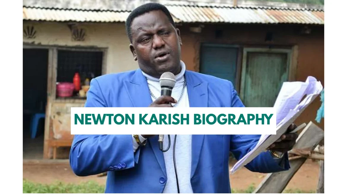 Newton Karish Biography: Tribe, Full Name, Parents, Spouse, Nationality, Age & Net Worth