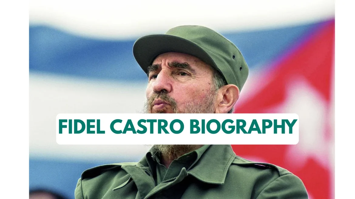 Fidel Castro Biography: Politics, Wikipedia, Net Worth, Age, Wife, Death
