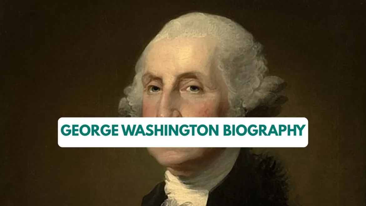 George Washington Biography: Death, Net Worth, Spouse, Children, Nationality