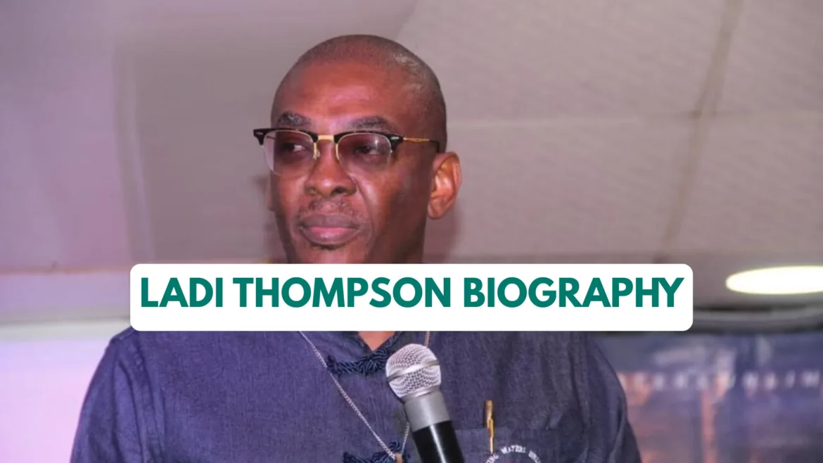 Ladi Thompson Biography: Education, Nationality, Parents, Children, Tribe