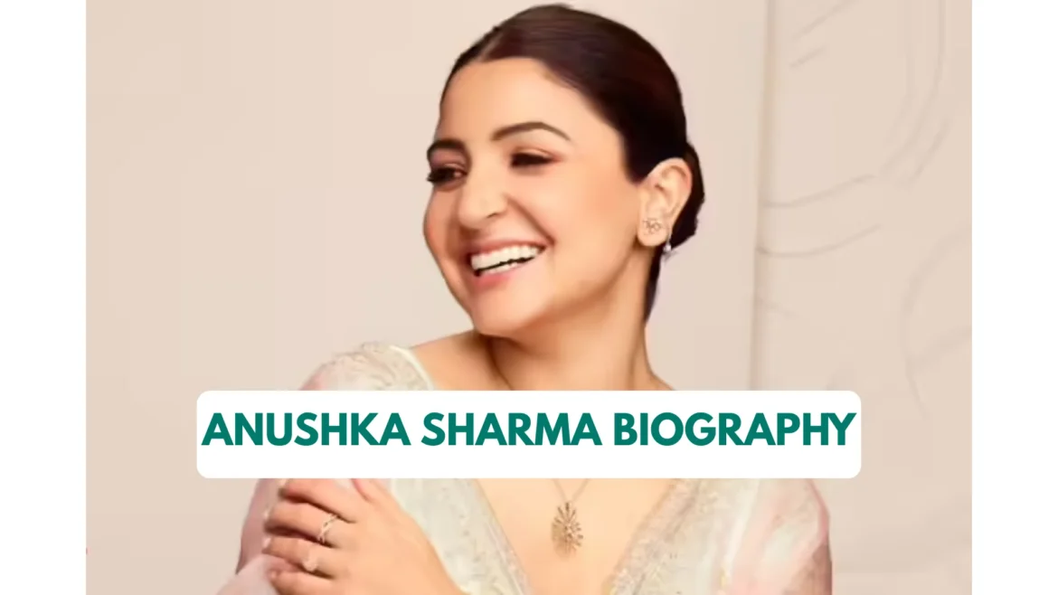 Anushka Sharma Biography: Children, Nationality, Movies, Age, Religion, Husband