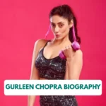 gurleen chopra biography