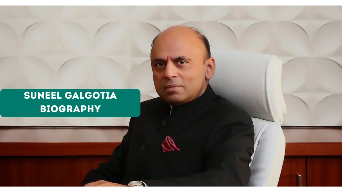 Suneel Galgotia Biography: Education, Net Worth, Family, Age, Children