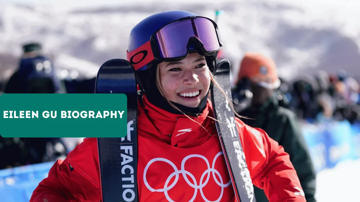 Eileen Gu Biography: Age, Height, Career, Net Worth, Family