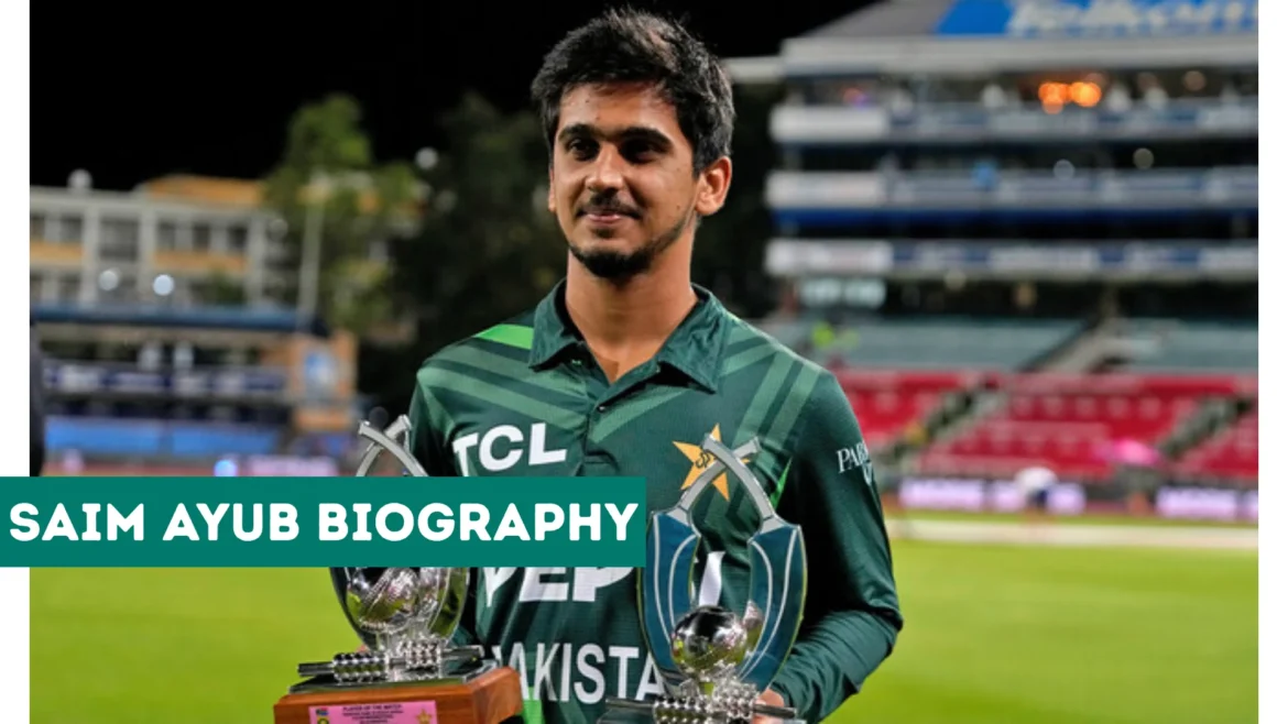Saim Ayub Biography: Age, Stats, Family, Net Worth
